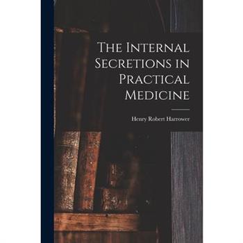 The Internal Secretions in Practical Medicine