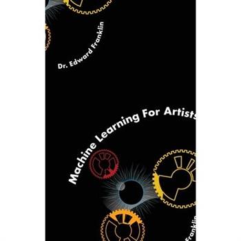 Machine Learning for Artists