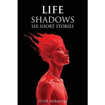 Life Shadows