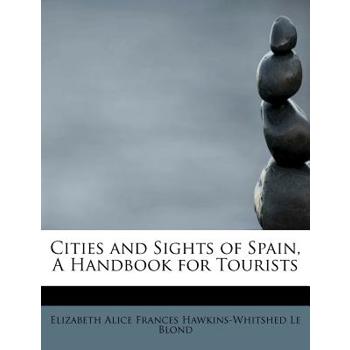 Cities and Sights of Spain, a Handbook for Tourists