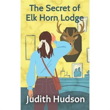 The Secret of Elk Horn Lodge
