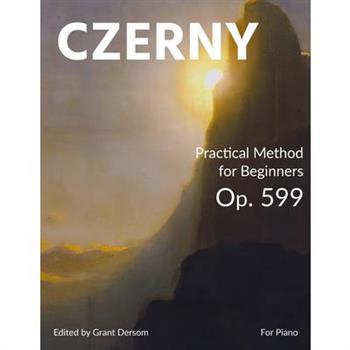 Practical Method for Beginners, Op. 599 (Modern Edition) - With Illustrated Introduction on How to Read Sheet Music