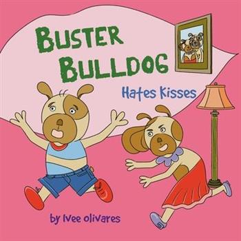 Buster Bulldog Hates Kisses