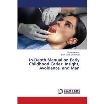 In-Depth Manual on Early Childhood Caries