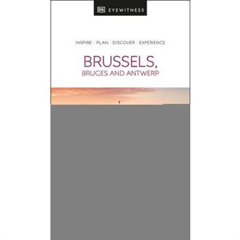 DK Eyewitness Brussels, Bruges, Antwerp and Ghent