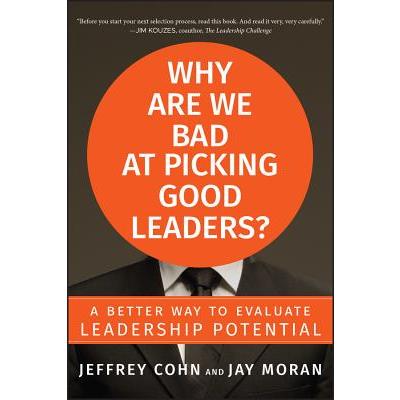 Why Are We Bad at Picking Good Leaders?
