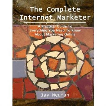 The Complete Internet Marketer