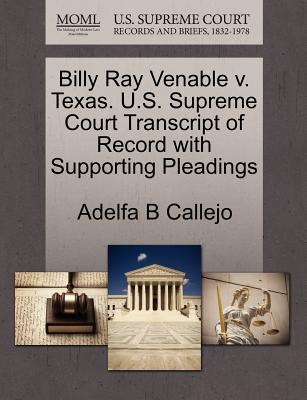 Billy Ray Venable V. Texas. U.S. Supreme Court Transcript of Record with Supporting Pleadings