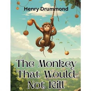 The Monkey That Would Not Kill