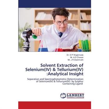Solvent Extraction of Selenium(IV) & Tellurium(IV)