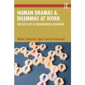 Human Dramas and Dilemmas at Work