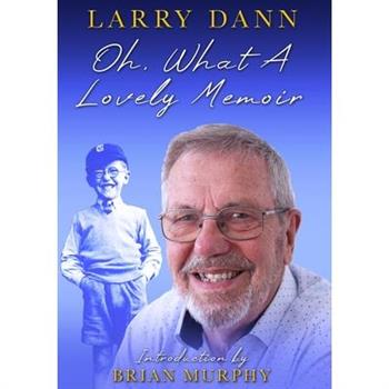 Oh, What A Lovely Memoir
