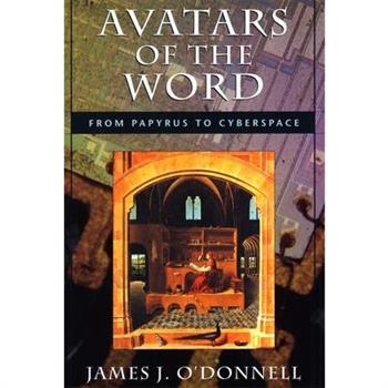 Avatars of the Word: From Papyrus to Cyberspace