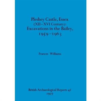 Pleshey Castle, Essex (XII-XVI century)