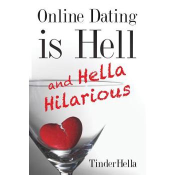 Online Dating is Hell (and Hella Hilarious)