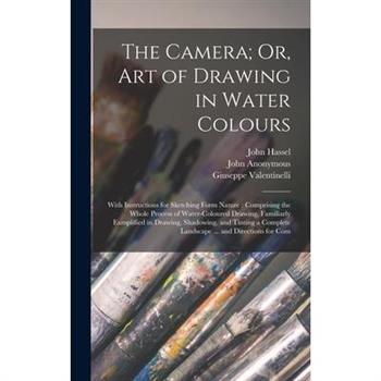 The Camera; Or, Art of Drawing in Water Colours