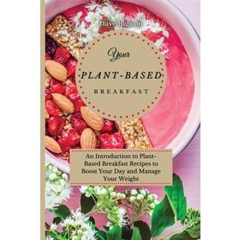 Your Plant-Based Diet Breakfast
