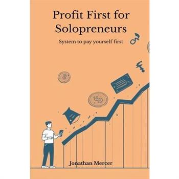 Profit First for Solopreneurs - System to pay yourself first
