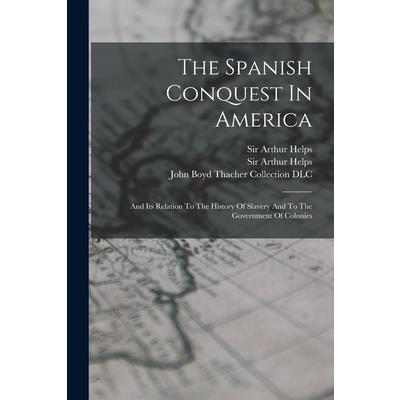 The Spanish Conquest In America