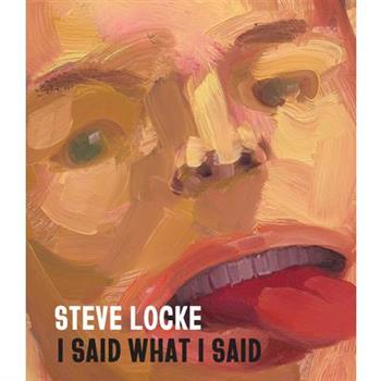 Steve Locke: I Said What I Said