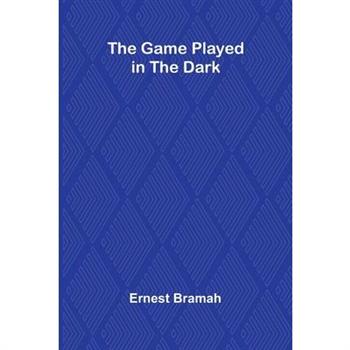 The Game Played in the Dark