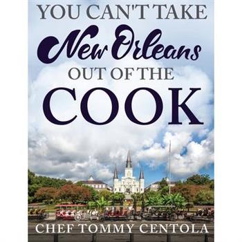You Can't Take New Orleans Out of the Cook