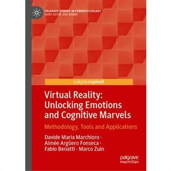 Virtual Reality: Unlocking Emotions and Cognitive Marvels