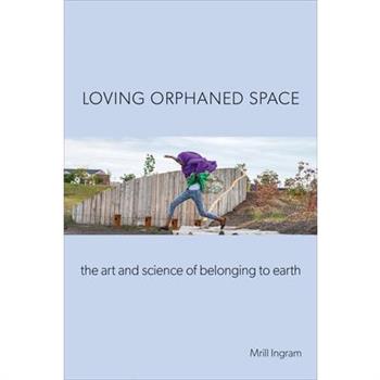 Loving Orphaned Space