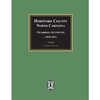 Hertford County, North Carolina Guardian Accounts, 1830-1832