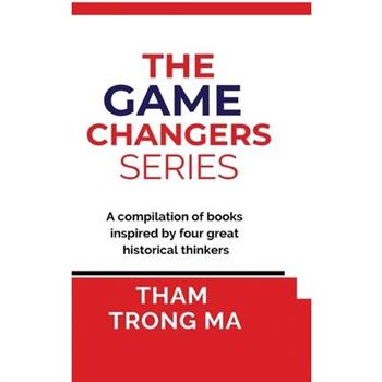 The Game-Changers Series The Game-Changers Series