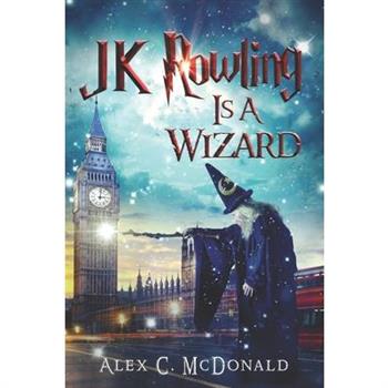 JK Rowling Is A Wizard