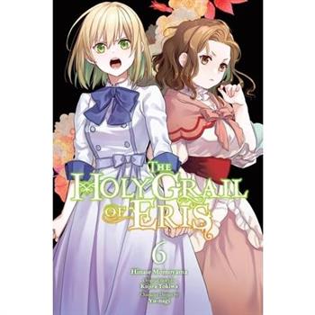 The Holy Grail of Eris, Vol. 6 (Manga)