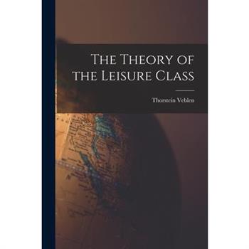 The Theory of the Leisure Class