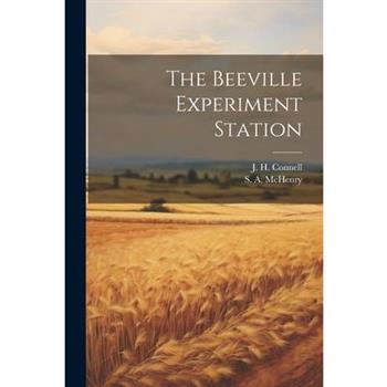 The Beeville Experiment Station