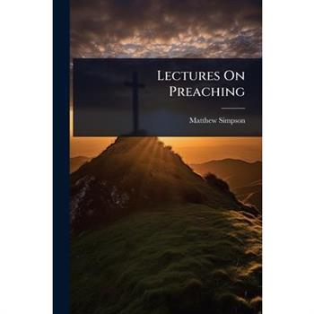 Lectures On Preaching