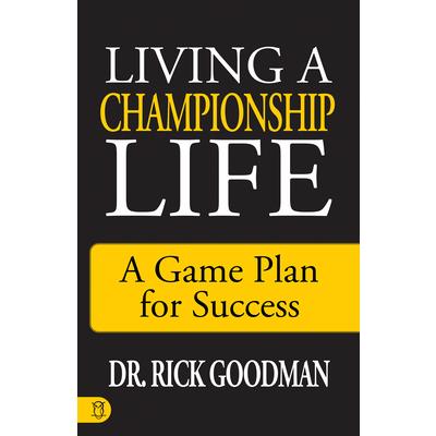 Living a Championship Life