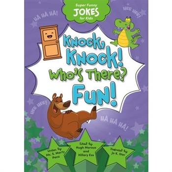 Knock, Knock! Who’s There? Fun!