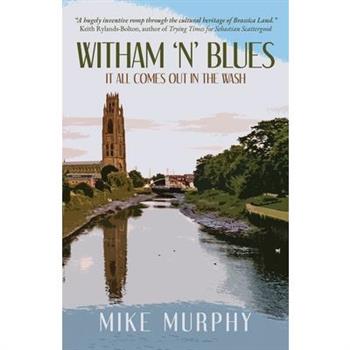 Witham 'n' Blues - It All Comes Out In The Wash