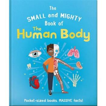 The Small and Mighty Book of the Human Body