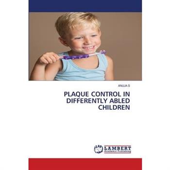 Plaque Control in Differently Abled Children