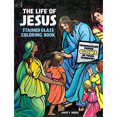 The Life of Jesus Stained Glass Coloring BookTheLife of Jesus Stained Glass Coloring Book