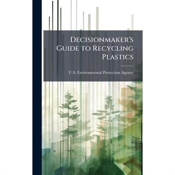 Decisionmaker's Guide to Recycling Plastics