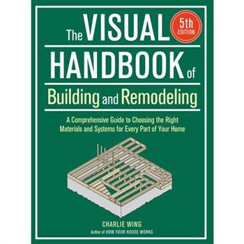 Visual Handbook of Building and Remodeling