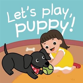 Let's Play, Puppy! Let's Play, Puppy!