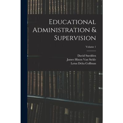 Educational Administration & Supervision; Volume 1