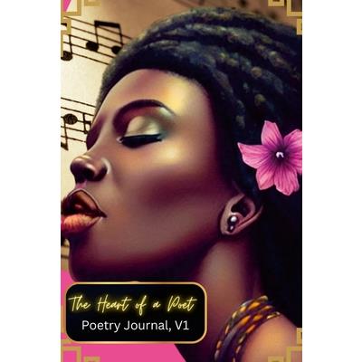 The Heart of a Poet Journal, V1