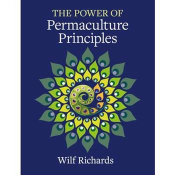 The Power of Permaculture Principles