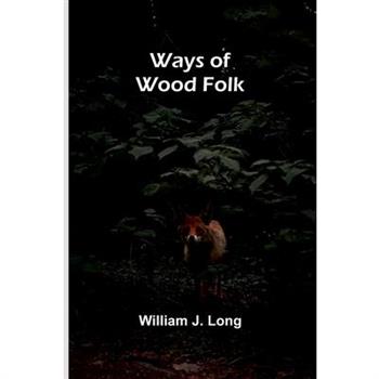 Ways Of Wood Folk