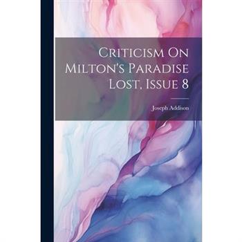 Criticism On Milton's Paradise Lost, Issue 8