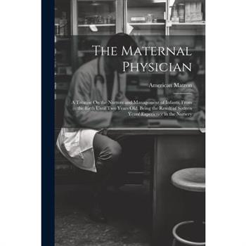 The Maternal Physician